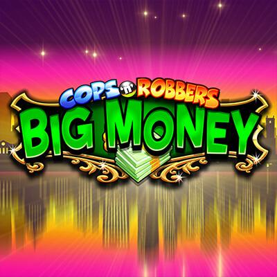 Cops N Robbers Big Money