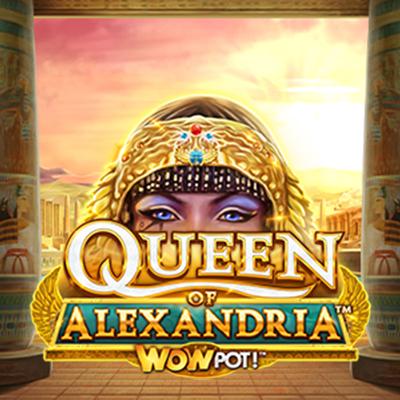 Queen of Alexandria™ WOWPOT!™