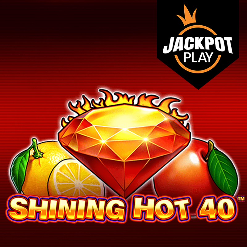 Shining Hot 40™ Jackpot Play