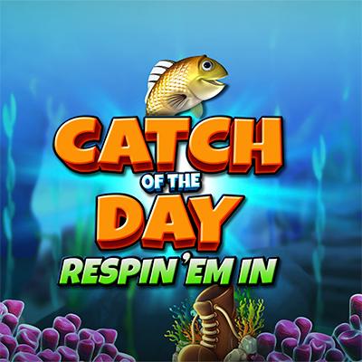 Catch of the Day Respin 'Em In™